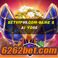 Betvip99.Com Game Bài Yo88