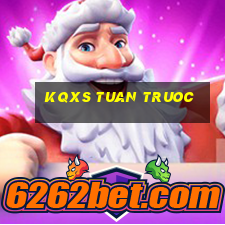 kqxs tuan truoc