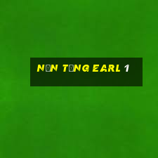 Nền tảng Earl 1