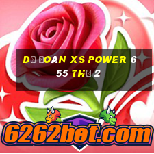 Dự đoán XS power 6 55 Thứ 2