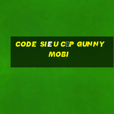 code siêu cấp gunny mobi