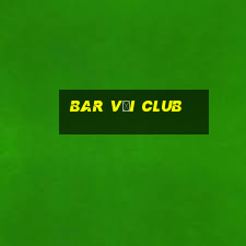 bar với club