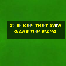 xổ số kiến thiết kiên giang tiền giang