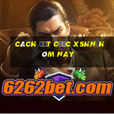 Cách đặt cược XSHN hôm nay