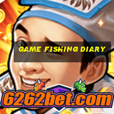 game fishing diary