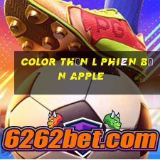 Color Thần l Phiên bản Apple