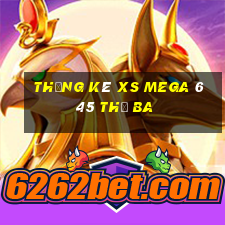 Thống kê XS Mega 6 45 thứ Ba