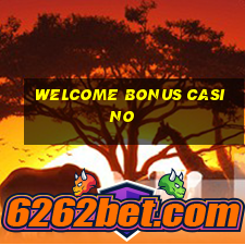 welcome bonus casino