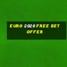 euro 2020 free bet offer