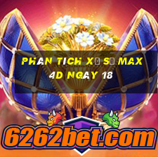 Phân tích Xổ Số max 4d ngày 18