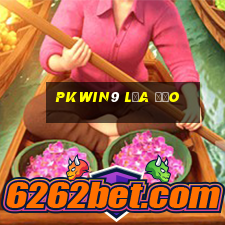 Pkwin9 Lừa Đảo