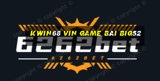 Kwin68 Vin Game Bài Big52