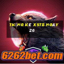 Thống kê XSTB ngày 26