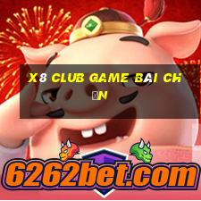 X8 Club Game Bài Chắn