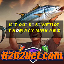 kết quả xổ số vietlott hôm nay minh ngọc