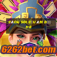 cách soi cầu âm dương