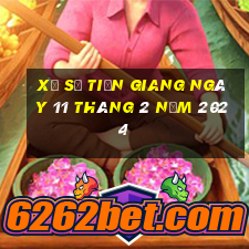 xổ số tiền giang ngày 11 tháng 2 năm 2024