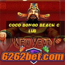 coco bongo beach club