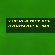 xổ số kiến thiết miền bắc hôm nay về bao