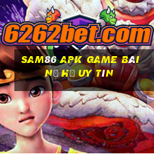 Sam86 Apk Game Bài Nổ Hũ Uy Tín