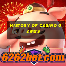 history of casino games