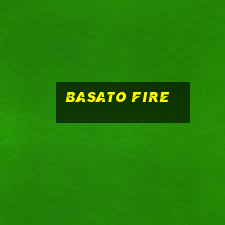 basato fire