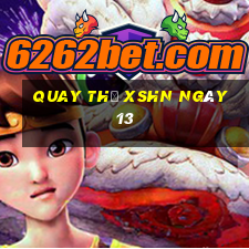 Quay thử XSHN ngày 13