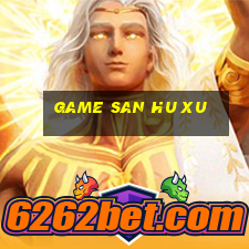 game san hu xu