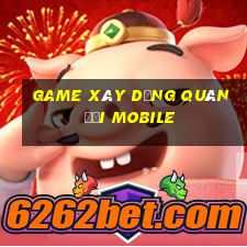 game xây dựng quân đội mobile