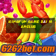 Kingfun Game Bài Manclub