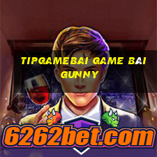 Tipgamebai Game Bài Gunny