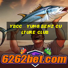 ybcc   yung benz culture club