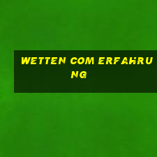 wetten com erfahrung