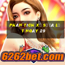 Phân tích Xổ Số Đà Lạt ngày 29