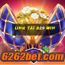 link tai b29 win