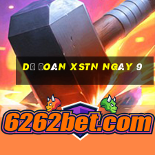 Dự đoán XSTN ngày 9