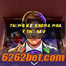 Thống kê XSDNA ngày thứ sáu