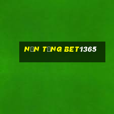 Nền tảng bet1365