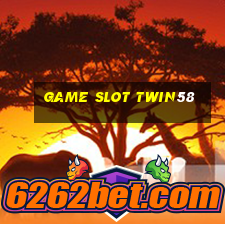 Game Slot Twin58