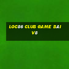 Loc86 Club Game Bài V8