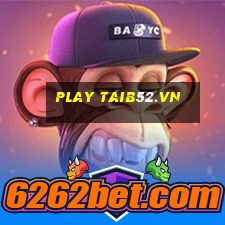 play taib52.vn