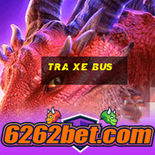 tra xe bus