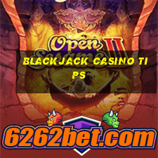 blackjack casino tips