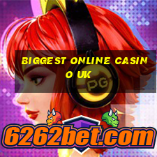 biggest online casino uk