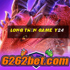 Long Thần Game Y24