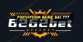 Pocvipcom Game Bài 777