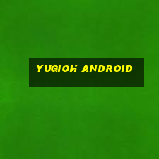 yugioh android