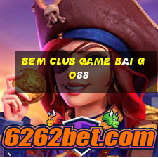 Bem Club Game Bài Go88