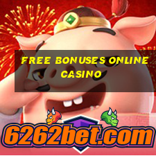 free bonuses online casino