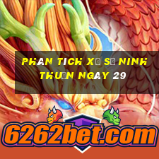 Phân tích Xổ Số ninh thuận ngày 29